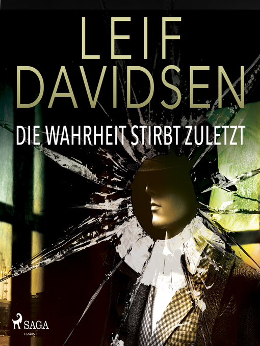 Title details for Die Wahrheit stirbt zuletzt by Leif Davidsen - Available
